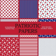 Title: Patriotic: Scrapbook Paper Pad, Author: Digital Attic Studio