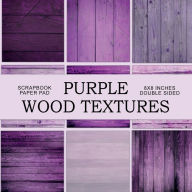 Title: Purple Wood Textures: Scrapbook Paper Pad, Author: Nifty Crafty House