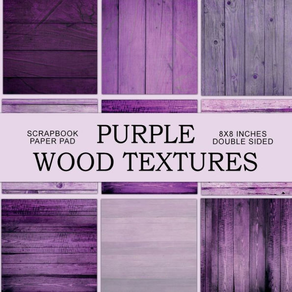 Purple Wood Textures: Scrapbook Paper Pad