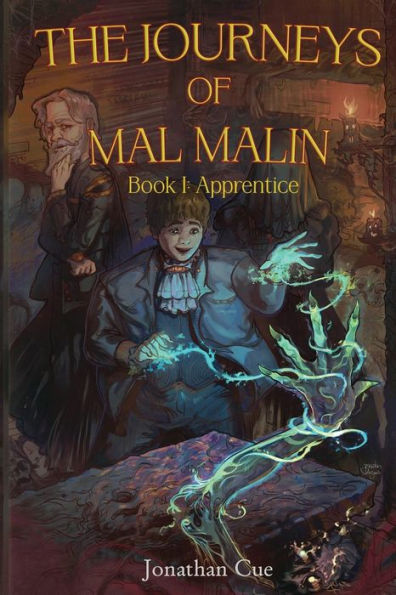 The Journeys of Mal Malin: Book 1: Apprentice
