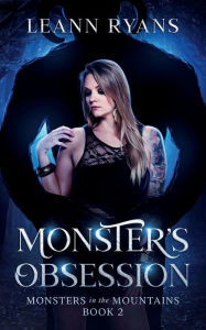 Title: Monster's Obsession: A Monstrous Curvy Girl Romance, Author: Leann Ryans