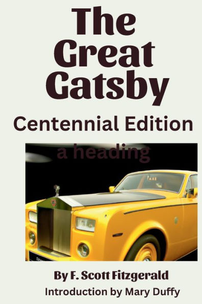 The Great Gatsby Centennial Edition: Presenting the novel in LARGE PRINT