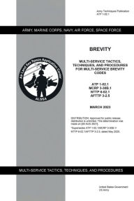 Title: Army Techniques Publication ATP 1-02.1 Brevity March 2023, Author: United States Government Us Army