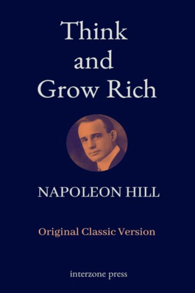 Think And Grow Rich: Original Classic Version