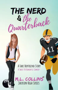 Title: The Nerd & The Quarterback, Author: M.L. Collins