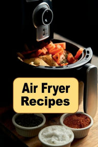 Title: Air Fryer Recipes, Author: Katy Lyons