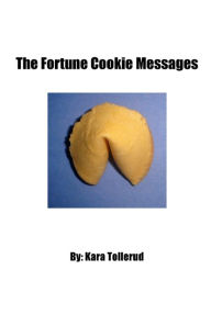 Title: The Fortune Cookie Messages, Author: Kara Tollerud