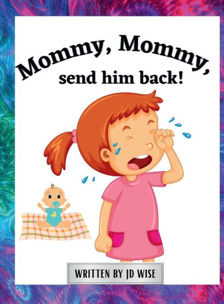 Mommy, Mommy Send Him Back!