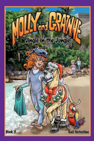 Title: Jingle in the Jungle: A Molly and Grainne Story, Author: Gail Notestine