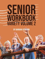 Title: Senior Workbook Variety Volume 2, Author: Barbara Schnarr