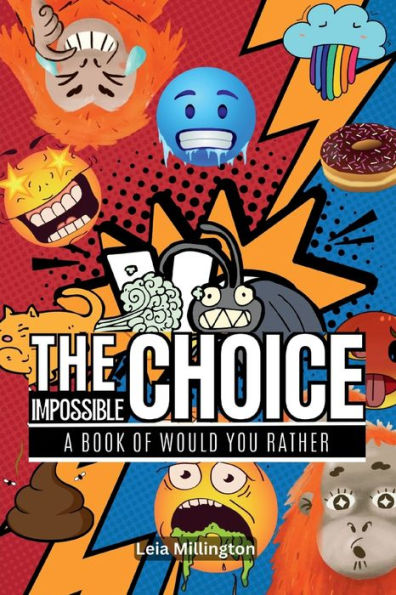 The Impossible Choice: A Book of Would You Rather