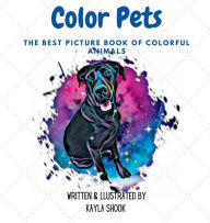 Color Pets: The Best Picture Book of Colorful Animals
