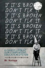 If It's Broken Don't Fix It: A Candid Look at Our Complacent Education System
