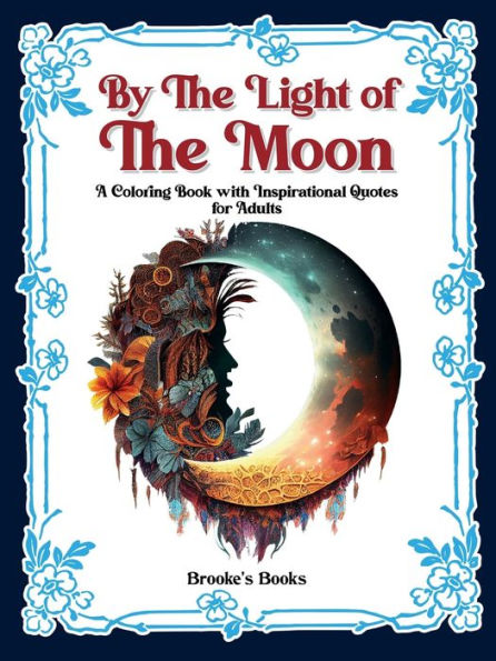 By the Light of the Moon: An Adult Coloring Book