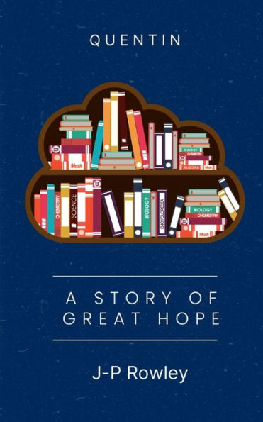 Quentin A library Story of Great Hope
