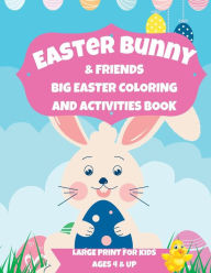 Title: Easter Bunny& Friends Big Easter Coloring Activity Book: Big Simple Easter Coloring Book & Easter Activities Worksheets, For Kids, Ages 4& Up, 80+ Bunny, Easter Animals Coloring, Author: Db Griffin