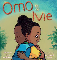 Title: Omo & Ivie, Author: Eva Amiolemeh