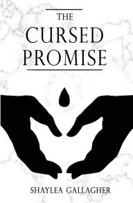 Title: The Cursed Promise, Author: Shaylea Gallagher