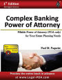 Complex Banking Power of Attorney - Abridged Version: Fillable Power of Attorney (POA Only) For Your Estate Planning Needs