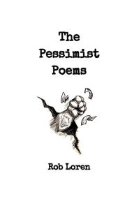 Downloading google books as pdf mac The Pessimist Poems by Rob Loren, Rob Loren