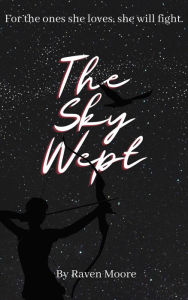 Online ebook free download The Sky Wept MOBI CHM by Raven Moore, Raven Moore 9798369216651