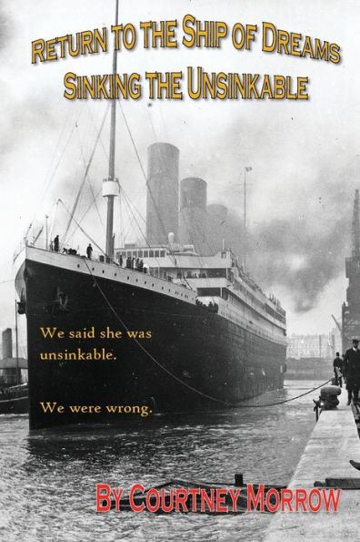 Return to the Ship of Dreams: Sinking the Unsinkable: