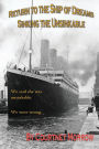 Return to the Ship of Dreams: Sinking the Unsinkable: