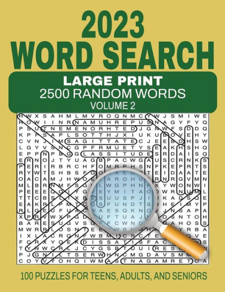 2023 Word Search Large Print 2500 Random Words - Volume 2: Challenging fun Game for Teens, Adults and Seniors