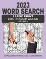 2023 Word Search Large Print 2500 Random Words - Volume 4: Challenging fun Word Find Game for Teens, Adults and Seniors