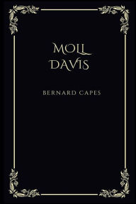 Title: Moll Davis: a comedy:, Author: Bernard Capes