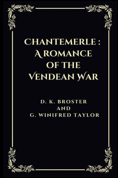 Chantemerle: A romance of the Vendean War: