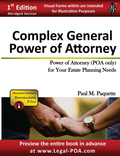 Complex General Power of Attorney - Abridged Version: (POA Only) For Your Estate Planning Needs