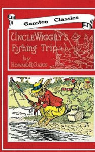 Title: UNCLE WIGGILY'S FISHING TRIP, Author: Howard Garis