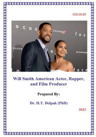 Title: Will Smith American Actor, Rapper, and Film Producer, Author: Heady Delpak