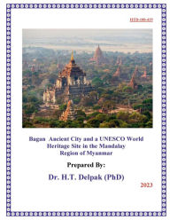 Title: Bagan Ancient City and a UNESCO World Heritage Site in the Mandalay Region of Myanmar, Author: Heady Delpak