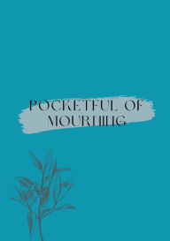 Title: Pocketful of Mourning, Author: Alyssa Standifer