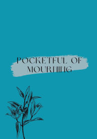 Title: Pocketful of Mourning, Author: Alyssa Standifer