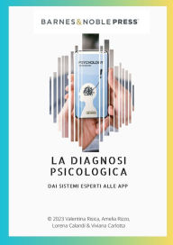 Title: La diagnosi psicologica: dai sistemi esperti alle app:, Author: Valentina Risica