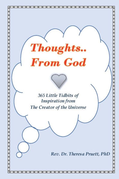 Thoughts From God: 365 Little Tidbits of Inspiration From The Creator of the Universe