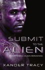 Submit to the Alien: M/M Mpreg Alien Romance: