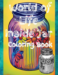 Title: World of Life Inside Jar Coloring Book, Author: Akuartas Editions