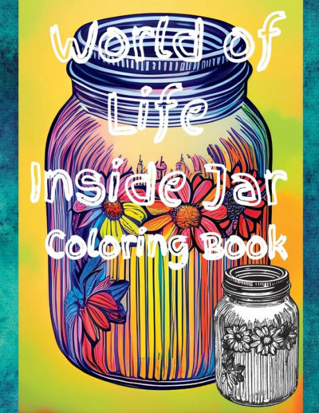 World of Life Inside Jar Coloring Book