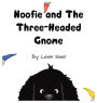Noofie and The Three-Headed Gnome