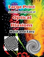 Large Print Adult Coloring Book of Optical Illusions Bold and Easy