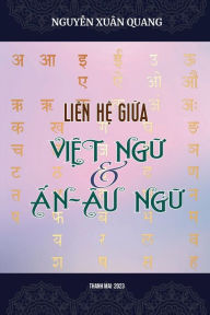Title: Liï¿½n H? Gi?a Vi?t Ng? & ?n-ï¿½u Ng?, Author: Xuan Quang Nguyen