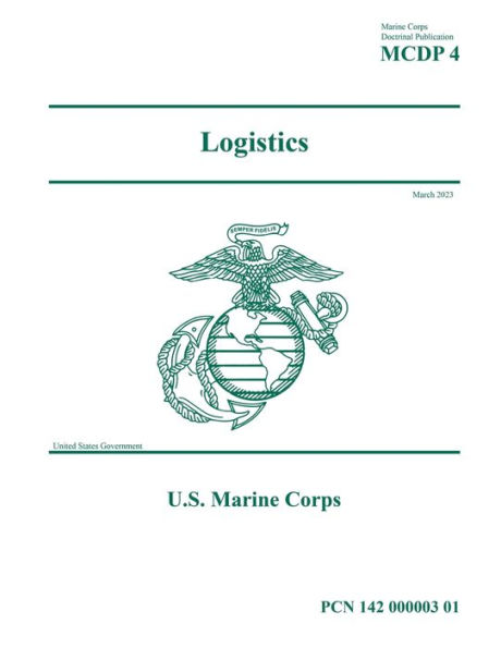 Marine Corps Doctrinal Publication MCDP 4 Logistics March 2023