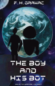 Title: The Boy and his Bot, Author: F. H. Gramac