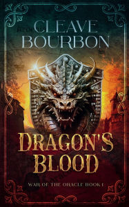 Title: Dragon's Blood, Author: Cleave Bourbon