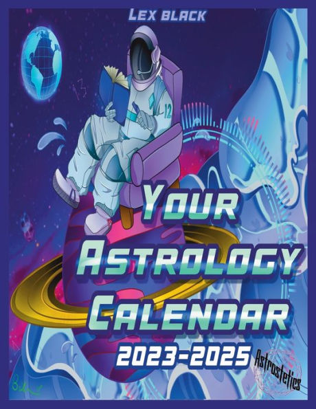 YOUR ASTROLOGY CALENDAR: THE ASTROLOGY PLANNER