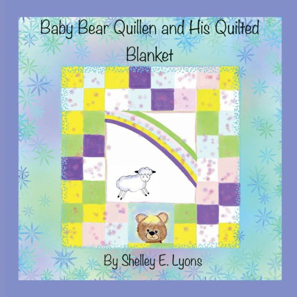 Baby Bear Quillen and His Quilted Blanket